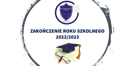 Powiększ grafikę: zakonczenie-roku-szkolnego-2022-2023-451926.jpg